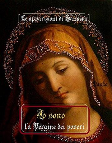 &laquo;Io sono la Vergine dei Poveri&raquo;