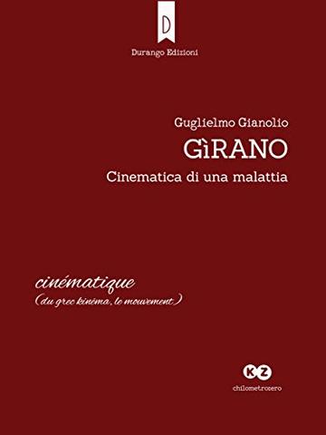 G&igrave;rano : Cinematica di una malattia
