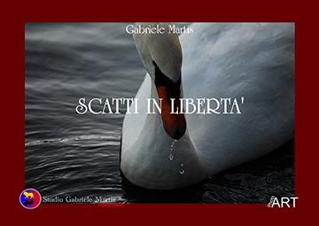 Scatti in Libert&agrave;