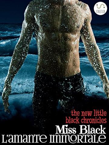l&rsquo;amante immortale (The New Little Black Chronicles)