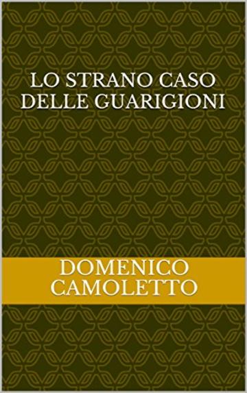 Lo strano caso delle guarigioni