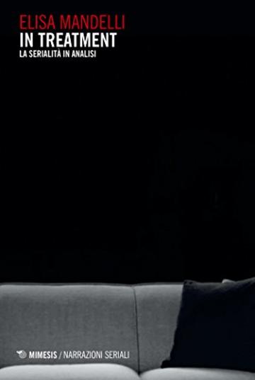 In Treatment: La serialit&agrave; in analisi