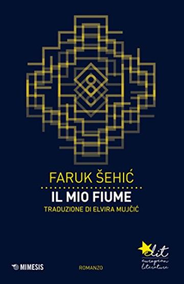 Il mio fiume (Elit - Letteratura europea)