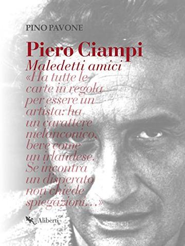 Piero Ciampi: Maledetti amici