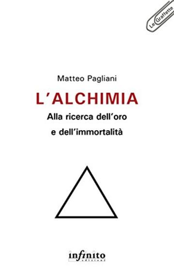 L&rsquo;alchimia: alla ricerca dell&rsquo;oro e dell&rsquo;immortalit&agrave;