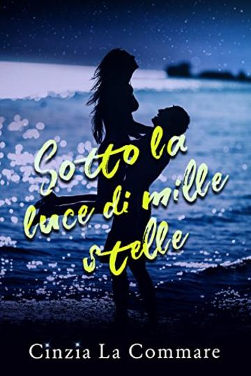 Sotto la luce di mille stelle