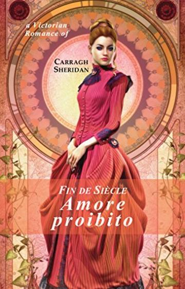 Fin de Si&egrave;cle. Amore proibito