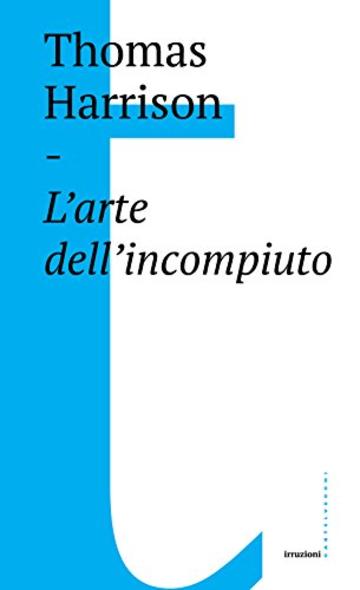 L&rsquo;arte dell&rsquo;incompiuto