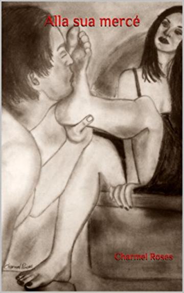 Alla sua merc&eacute;: Il dolce sapore della resa