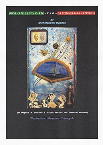 OGNI ARTE LA SUA PARTE &ndash; R.A.O. &ndash; LA FOTOGRAFIA ARTISTICA