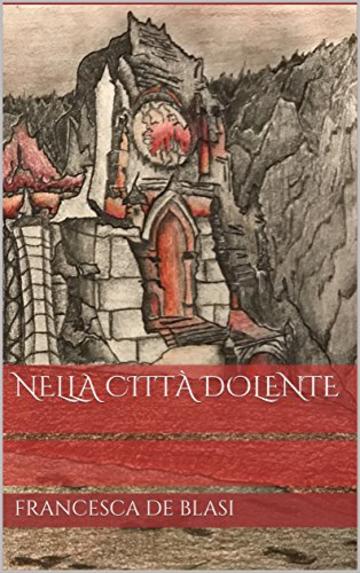 Nella citt&agrave; dolente