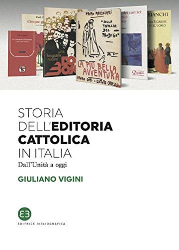 Storia dell'editoria cattolica in Italia: Dall'Unit&agrave; a oggi