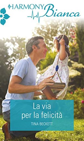 La via per la felicit&agrave;