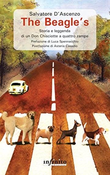 The Beagle&rsquo;s: Storia e leggenda di un Don Chisciotte a quattro zampe (Narrativa)