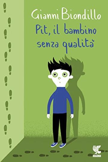 Pit, il bambino senza qualit&agrave;