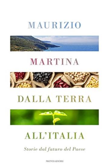 Dalla terra all'Italia: Storie dal futuro del paese.