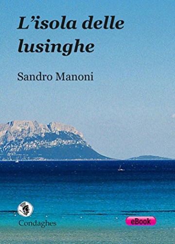 L&rsquo;isola delle lusinghe (Narrativa "tascabile")