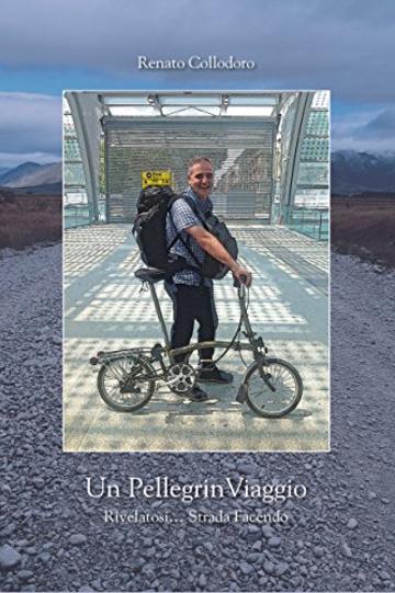 Un PellegrinViaggio.: Rivelatosi&hellip; Strada Facendo