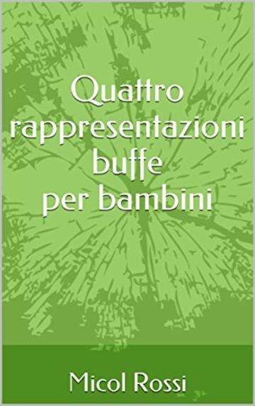 Quattro rappresentazioni buffe per bambini