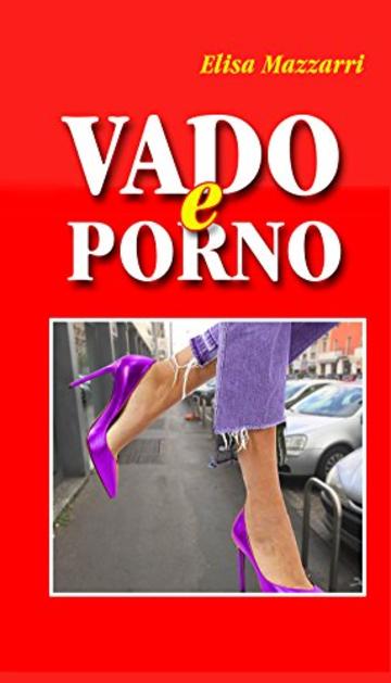 Vado e Porno