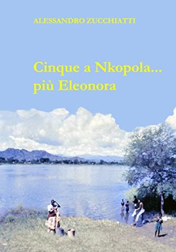 Cinque a Nkopola... pi&ugrave; Eleonora