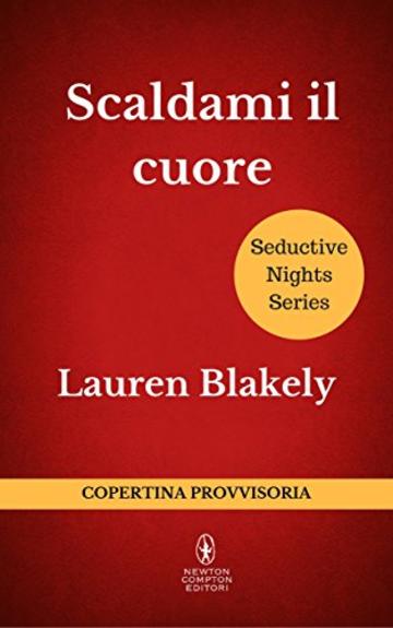 Scaldami il cuore (Seductive Nights Series Vol. 4)