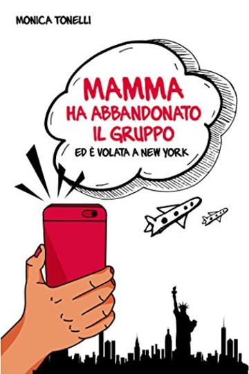 Mamma ha abbandonato il gruppo ed &egrave; volata a New York