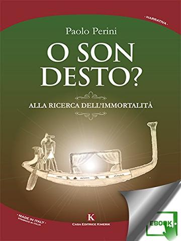 O son desto?: Alla ricerca dell'immortalit&agrave;