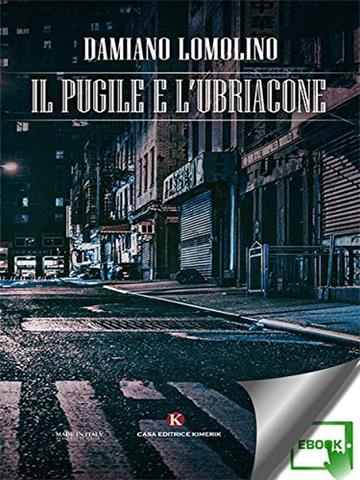 Il pugile e l&rsquo;ubriacone