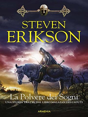 La polvere dei sogni: Una storia tratta dal Libro Malazan dei Caduti