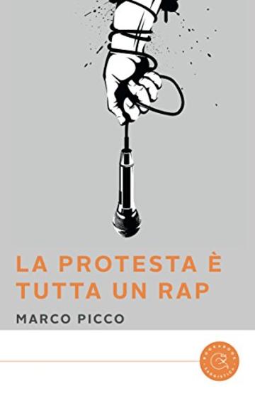 La protesta &egrave; tutta un rap