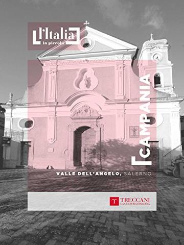 Valle dell'Angelo, Salerno: Campania (L'Italia in piccolo)