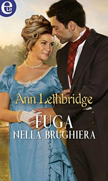 Fuga nella brughiera (eLit) (Gilvry of Dunross Vol. 1)