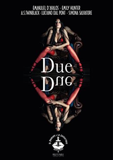 Due: Ombre d'animo e Piacere (Progetto Parole &bull; Il Principe e la Cacciatrice - erotic stories Vol. 4)