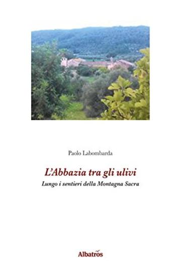 L&rsquo;Abbazia tra gli ulivi