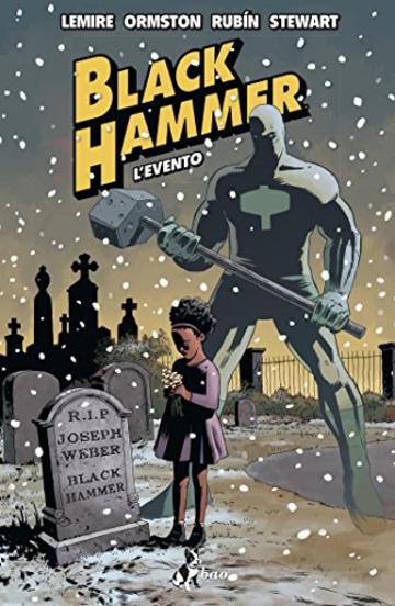Black Hammer &ndash; L'Evento