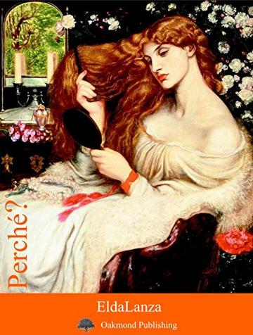 Perch&eacute;?: Racconto giallo e noir (Racconti Oakmond Vol. 13)