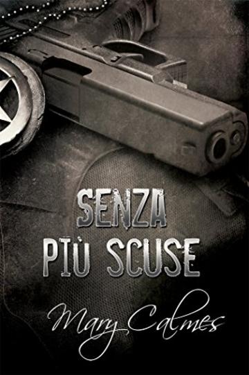 Senza pi&ugrave; scuse (Marshals (Italiano) Vol. 1)