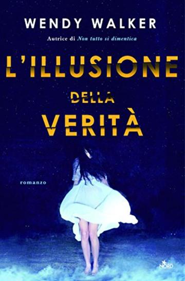 L'illusione della verit&agrave;