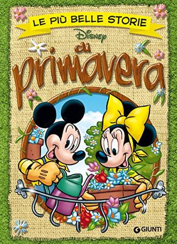 Le pi&ugrave; belle storie di primavera (Storie a fumetti Vol. 40)