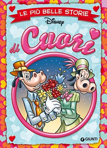 Le pi&ugrave; belle storie di Cuori (Storie a fumetti Vol. 39)
