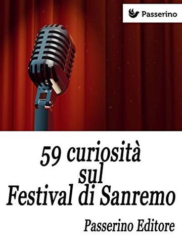 59 curiosit&agrave; sul Festival di Sanremo