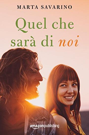 Quel che sar&agrave; di noi (Cuori nelle Highlands Vol. 2)