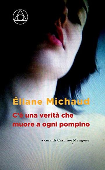 C'&egrave; una verit&agrave; che muore a ogni pompino