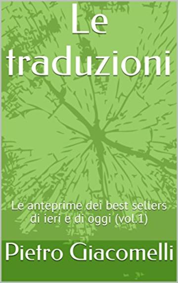 Le traduzioni: Le anteprime dei best sellers di ieri e di oggi (vol.1)