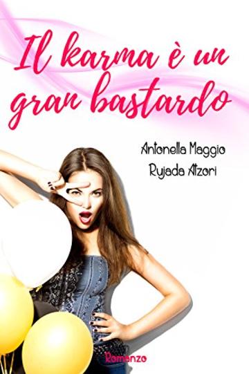 Il karma &egrave; un gran bastardo