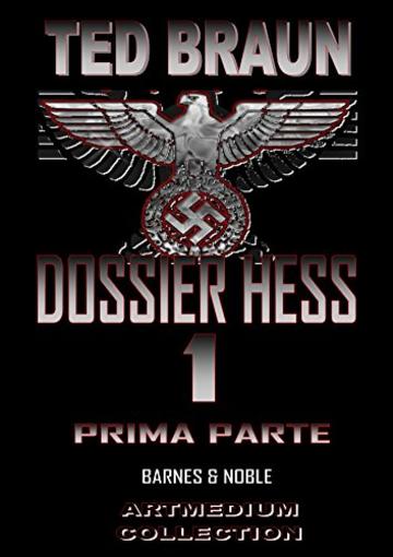 DOSSIER HESS: VOLUME 1