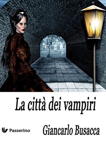 La citt&agrave; dei vampiri