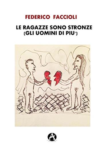 Le ragazze sono stronze (gli uomini di pi&ugrave;)