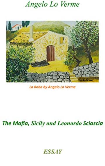 The mafia, Sicily and Leonardo Sciascia